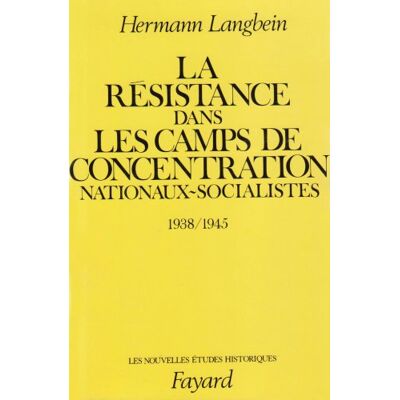 Hermann Langbein La Résistance Dans Les Camps De Concentration Nationaux Socialistes - Publicité Hermann Langbein La Résistance Dans Les Camps De Concentration Nationaux Socialistes - Publicité