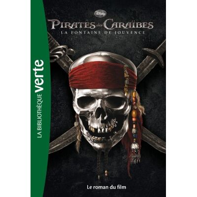 Disney Pirates Des Caraïbes. Vol. 4. La Fontaine De Jouvence : Le Roman Du Film - Publicité Disney Pirates Des Caraïbes. Vol. 4. La Fontaine De Jouvence : Le Roman Du Film - Publicité