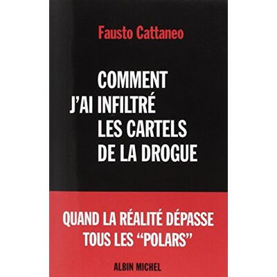 Fausto Cattaneo Comment J'Ai Infiltré Les Cartels De La Drogue - Publicité Fausto Cattaneo Comment J'Ai Infiltré Les Cartels De La Drogue - Publicité