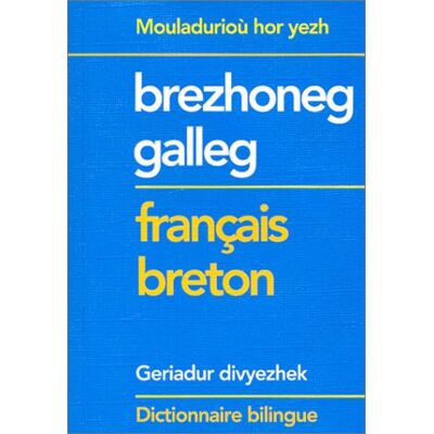 Collectif Brezhoneg Galleg : Français Breton , Dictionnaire Bilingue - Publicité Collectif Brezhoneg Galleg : Français Breton , Dictionnaire Bilingue - Publicité