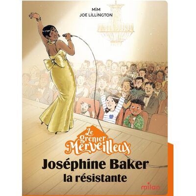 Mim Le Grenier Merveilleux. Joséphine Baker : La Résistante - Publicité Mim Le Grenier Merveilleux. Joséphine Baker : La Résistante - Publicité