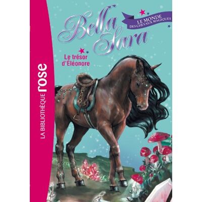 Hachette Bella Sara : Le Monde Des Chevaux Magiques. Vol. 2. Le Trésor D'Eléonore - Publicité Hachette Bella Sara : Le Monde Des Chevaux Magiques. Vol. 2. Le Trésor D'Eléonore - Publicité