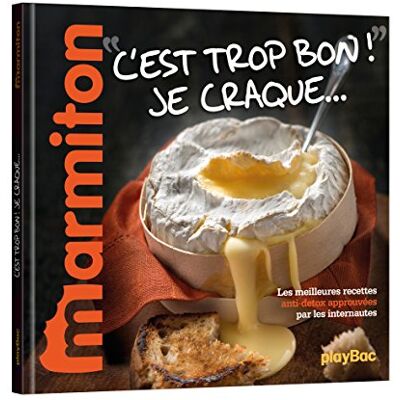 Collectif C'Est Trop Bon ! Je Craque... : Les Meilleures Recettes Anti-Détox Appouvées Par Les Internautes - Publicité Collectif C'Est Trop Bon ! Je Craque... : Les Meilleures Recettes Anti-Détox Appouvées Par Les Internautes - Publicité