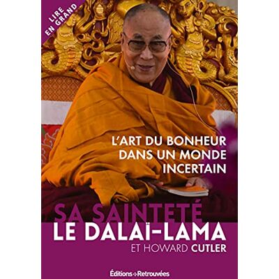 Dalai Lama L'Art Du Bonheur Dans Un Monde Incertain - Publicité Dalai Lama L'Art Du Bonheur Dans Un Monde Incertain - Publicité