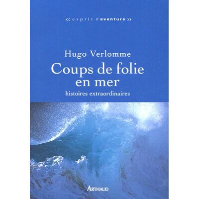 Hugo Verlomme Coups De Folie En Mer : Histoires Extraordinaires - Publicité Hugo Verlomme Coups De Folie En Mer : Histoires Extraordinaires - Publicité