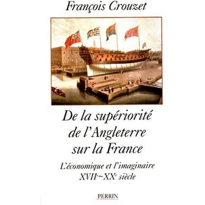 François Crouzet De La Supériorité De L'Angleterre Sur La France - Publicité François Crouzet De La Supériorité De L'Angleterre Sur La France - Publicité