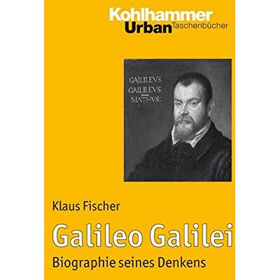 Klaus Fischer Galileo Galilei: Biographie Seines Denkens (Urban-Taschenbücher) - Publicité Klaus Fischer Galileo Galilei: Biographie Seines Denkens (Urban-Taschenbücher) - Publicité