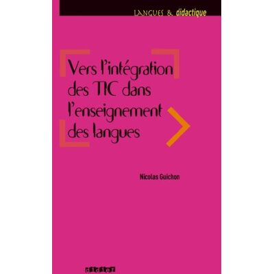 D. Luzzati Vers L'Intégration Des Tic Dans L'Enseignement Des Langues - Publicité D. Luzzati Vers L'Intégration Des Tic Dans L'Enseignement Des Langues - Publicité