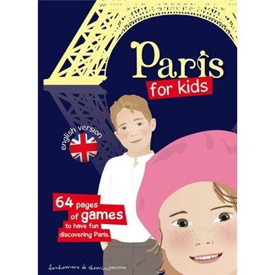Collectif Paris For Kids : 64 Pages Of Games To Have Fun Discovering Paris - Publicité Collectif Paris For Kids : 64 Pages Of Games To Have Fun Discovering Paris - Publicité