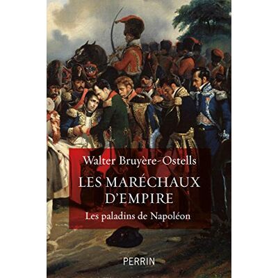 Les Maréchaux D'Empire : Les Paladins De Napoléon - Publicité Les Maréchaux D'Empire : Les Paladins De Napoléon - Publicité