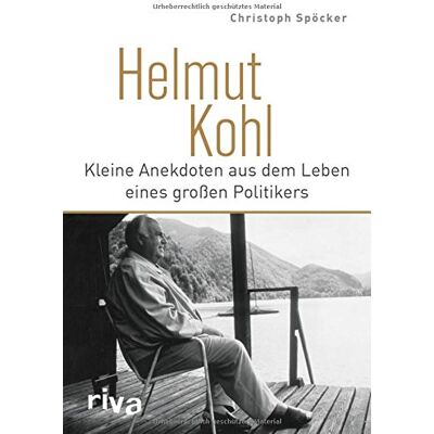 Christoph Spöcker Helmut Kohl: Kleine Anekdoten Aus Dem Leben Eines Großen Politikers - Publicité Christoph Spöcker Helmut Kohl: Kleine Anekdoten Aus Dem Leben Eines Großen Politikers - Publicité