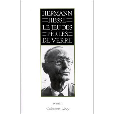 Hermann Hesse Le Jeu Des Perles De Verre : Essai De Biographie Du Magister Ludi Joseph Valet Accompagné De Ses Écrits Posthumes - Publicité Hermann Hesse Le Jeu Des Perles De Verre : Essai De Biographie Du Magister Ludi Joseph Valet Accompagné De Ses Écrits Posthumes - Publicité