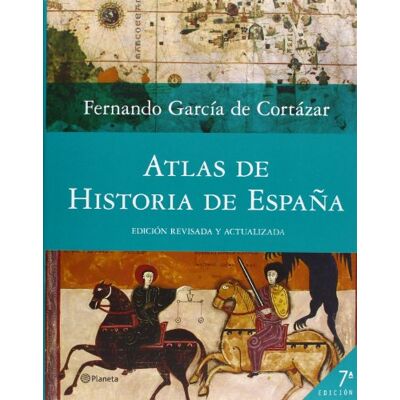 Fernando García De Cortázar Atlas De Historia De España ((Fuera De Colección)) - Publicité Fernando García De Cortázar Atlas De Historia De España ((Fuera De Colección)) - Publicité
