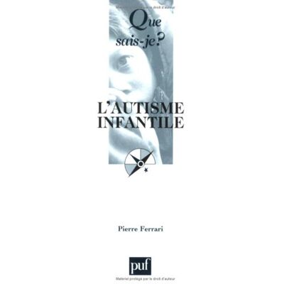 Pierre Ferrari L'Autisme Infantile - Publicité Pierre Ferrari L'Autisme Infantile - Publicité