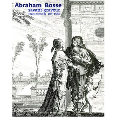 Maxime Préaud Abraham Bosse, Savant Graveur, Tours, Vers 1604-1676, Paris : Expositions, Paris, Bibliothèque Nationale De France, 20 Avril-11 Juillet 2004 ; Tours, Musée Des Beaux-Arts, 17 Avril-18 Juillet 2004 - Publicité Maxime Préaud Abraham Bosse, Savant Graveur, Tours, Vers 1604-1676, Paris : Expositions, Paris, Bibliothèque Nationale De France, 20 Avril-11 Juillet 2004 ; Tours, Musée Des Beaux-Arts, 17 Avril-18 Juillet 2004 - Publicité