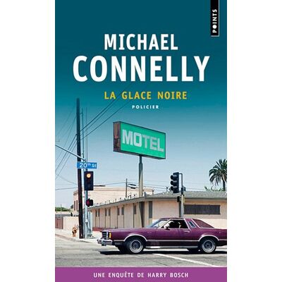 Michael Connelly Une Enquête De Harry Bosch. La Glace Noire - Publicité Michael Connelly Une Enquête De Harry Bosch. La Glace Noire - Publicité