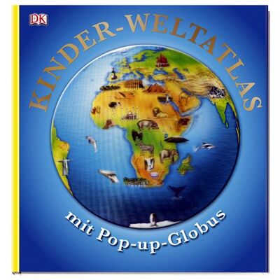 Dorling Kindersley Kinder-Weltatlas Mit Pop-Up-Globus - Publicité Dorling Kindersley Kinder-Weltatlas Mit Pop-Up-Globus - Publicité