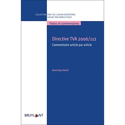 Dominique Berlin Directive Tva 2006-112 : Commentaire Article Par Article - Publicité Dominique Berlin Directive Tva 2006-112 : Commentaire Article Par Article - Publicité