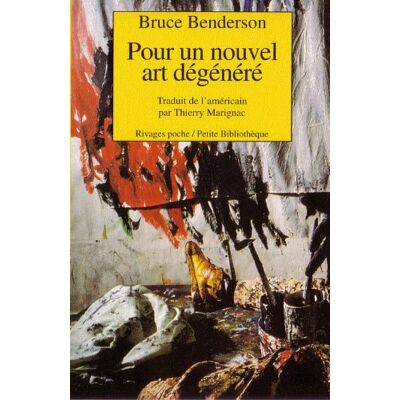 Bruce Benderson Pour Un Nouvel Art Dégénéré - Publicité Bruce Benderson Pour Un Nouvel Art Dégénéré - Publicité