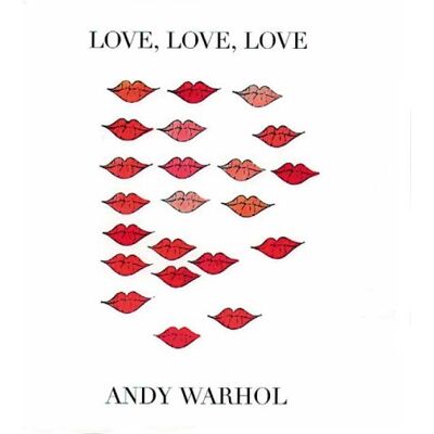 Andy Warhol Love, Love, Love - Publicité Andy Warhol Love, Love, Love - Publicité