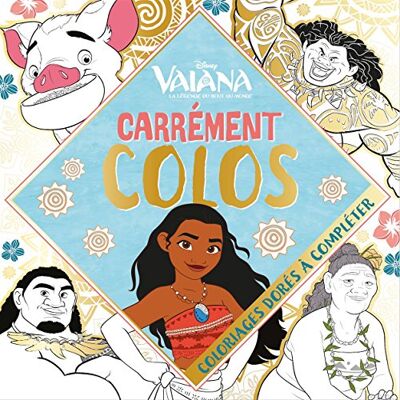 Vaiana, La Légende Du Bout Du Monde : Carrément Colos : Coloriages Dorés À Compléter - Publicité Vaiana, La Légende Du Bout Du Monde : Carrément Colos : Coloriages Dorés À Compléter - Publicité