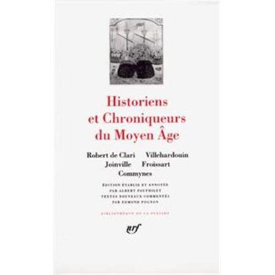 Collectif Historiens Et Chroniqueurs Du Moyen-Age : Villehardouin, Joinville - Publicité Collectif Historiens Et Chroniqueurs Du Moyen-Age : Villehardouin, Joinville - Publicité