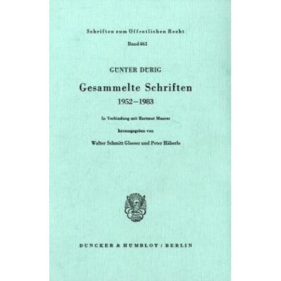 Günter Dürig Gesammelte Schriften 1952 - 1983.: In Verbindung Mit Hartmut Maurer Hrsg. Von Walter Schmitt Glaeser / Peter Häberle. Publicité Günter Dürig Gesammelte Schriften 1952 - 1983.: In Verbindung Mit Hartmut Maurer Hrsg. Von Walter Schmitt Glaeser / Peter Häberle. Publicité
