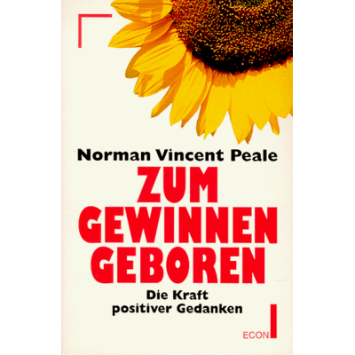 Peale, Norman Vincent Zum Gewinnen Geboren. Die Kraft Positiver Gedanken. Publicité Peale, Norman Vincent Zum Gewinnen Geboren. Die Kraft Positiver Gedanken. Publicité