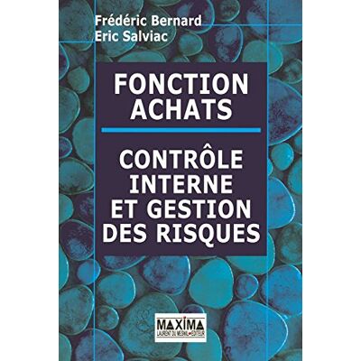 Frédéric Bernard Fonction Achats : Contrôle Interne Et Gestion Des Risques - Publicité Frédéric Bernard Fonction Achats : Contrôle Interne Et Gestion Des Risques - Publicité