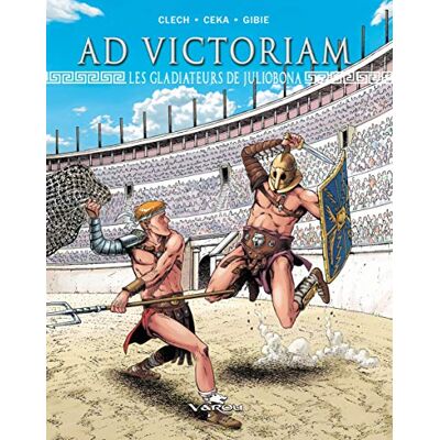 Céka Ad Victoriam. Vol. 2. Les Gladiateurs De Juliobona - Publicité Céka Ad Victoriam. Vol. 2. Les Gladiateurs De Juliobona - Publicité