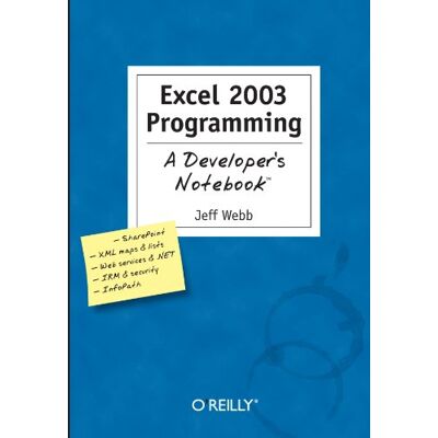 Jeff Webb Excel 2003 Programming: A Developer'S Notebook - Publicité Jeff Webb Excel 2003 Programming: A Developer'S Notebook - Publicité