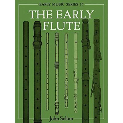 John Solum The Early Flute (Oxford Early Music Series, Band 15) - Publicité John Solum The Early Flute (Oxford Early Music Series, Band 15) - Publicité
