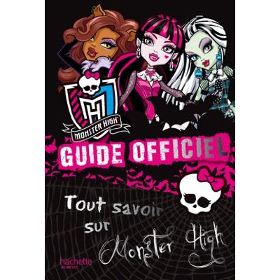 Hachette Monster High : Guide Officiel - Publicité Hachette Monster High : Guide Officiel - Publicité