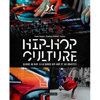 Uncle Texaco Hip-Hop Culture : Gloire Au Rap, À La Danse Hip-Hop Et Au Graffiti - Publicité Uncle Texaco Hip-Hop Culture : Gloire Au Rap, À La Danse Hip-Hop Et Au Graffiti - Publicité