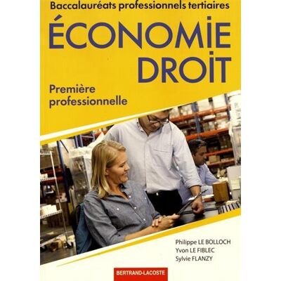 Philippe Le Bolloch Economie, Droit : Première Professionnelle : Baccalauréats Professionnels Tertiaires - Publicité Philippe Le Bolloch Economie, Droit : Première Professionnelle : Baccalauréats Professionnels Tertiaires - Publicité