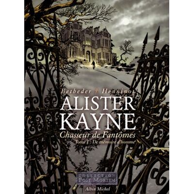 Betbeder, Stephane; Henninot, Eric Alister Kayne, Chasseur De Fantômes. Vol. 1. De Mémoire D'Homme - Publicité Betbeder, Stephane; Henninot, Eric Alister Kayne, Chasseur De Fantômes. Vol. 1. De Mémoire D'Homme - Publicité