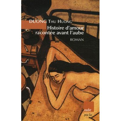 Thu Huong Duong Histoire D'Amour Racontée Avant L'Aube - Publicité Thu Huong Duong Histoire D'Amour Racontée Avant L'Aube - Publicité