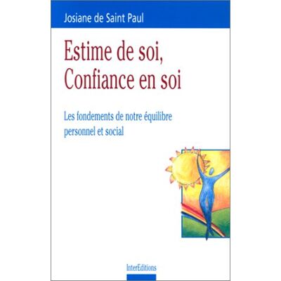 Saint Paul, Josiane de Estime De Soi, Confiance En Soi. Les Fondements De Notre Équilibre Personnel Et Social (Développement P) - Publicité Saint Paul, Josiane de Estime De Soi, Confiance En Soi. Les Fondements De Notre Équilibre Personnel Et Social (Développement P) - Publicité