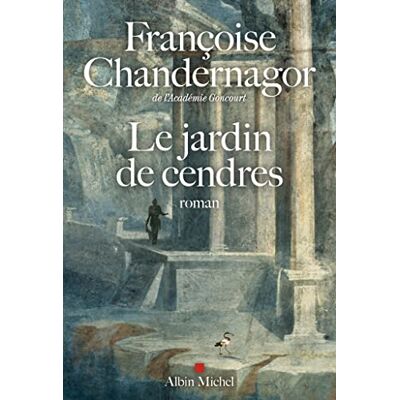 Françoise Chandernagor La Reine Oubliée. Vol. 4. Le Jardin De Cendres - Publicité Françoise Chandernagor La Reine Oubliée. Vol. 4. Le Jardin De Cendres - Publicité