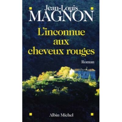MAGNON JEAN-LOUIS L'Inconnue Aux Cheveux Rouges - Publicité MAGNON JEAN-LOUIS L'Inconnue Aux Cheveux Rouges - Publicité