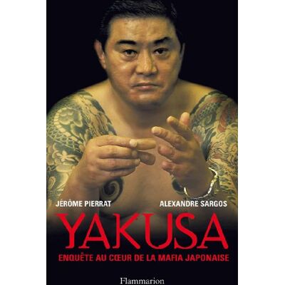 Jérôme Pierrat Yakusa : Enquête Au Coeur De La Mafia Japonaise - Publicité Jérôme Pierrat Yakusa : Enquête Au Coeur De La Mafia Japonaise - Publicité