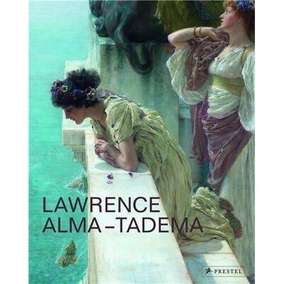 Elizabeth Prettejohn Lawrence Alma-Tadema At Home In Antiquity - Publicité Elizabeth Prettejohn Lawrence Alma-Tadema At Home In Antiquity - Publicité