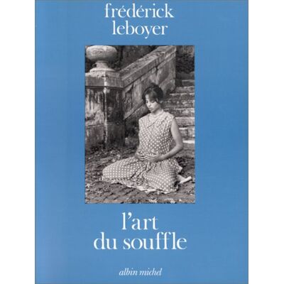 Frédérick Leboyer L'Art Du Souffle - Publicité Frédérick Leboyer L'Art Du Souffle - Publicité