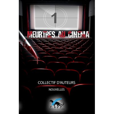 Collectif Meurtres Au Cinéma : Recueil De Nouvelles. Vol. 1 - Publicité Collectif Meurtres Au Cinéma : Recueil De Nouvelles. Vol. 1 - Publicité