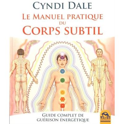 Le Manuel Pratique Du Corps Subtil : Guide Complet De Guérison Énergétique - Publicité Le Manuel Pratique Du Corps Subtil : Guide Complet De Guérison Énergétique - Publicité
