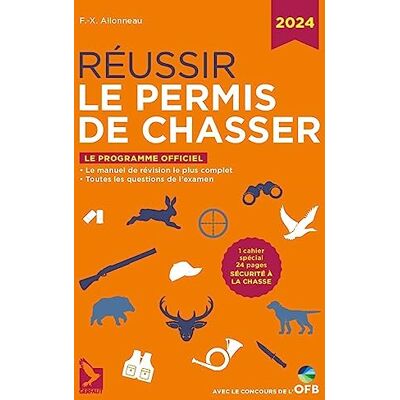 François-Xavier Alloneau Réussir Le Permis De Chasser : Le Programme Officiel : 2024 - Publicité François-Xavier Alloneau Réussir Le Permis De Chasser : Le Programme Officiel : 2024 - Publicité