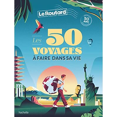 Le Routard Les 50 Voyages À Faire Dans Sa Vie - Publicité Le Routard Les 50 Voyages À Faire Dans Sa Vie - Publicité
