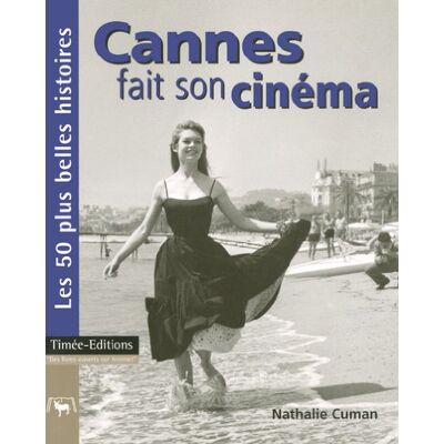Nathalie Cuman Cannes Fait Son Cinéma : Les 50 Plus Belles Histoires - Publicité Nathalie Cuman Cannes Fait Son Cinéma : Les 50 Plus Belles Histoires - Publicité