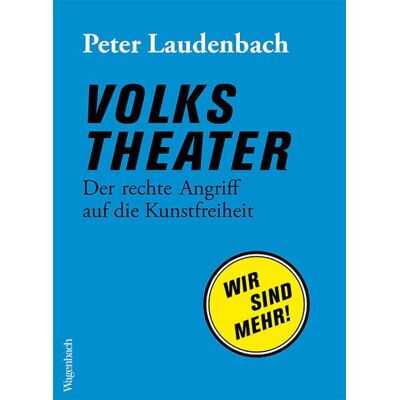 Peter Laudenbach Volkstheater - Der Rechte Angriff Auf Die Kunstfreiheit (Allgemeines Programm - Sachbuch) - Publicité Peter Laudenbach Volkstheater - Der Rechte Angriff Auf Die Kunstfreiheit (Allgemeines Programm - Sachbuch) - Publicité