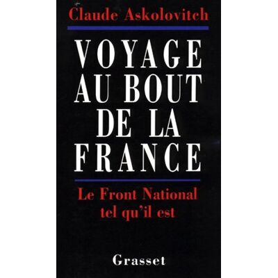 Claude Askolovitch Voyage Au Bout De La France : Le Front National Tel Qu'Il Est - Publicité Claude Askolovitch Voyage Au Bout De La France : Le Front National Tel Qu'Il Est - Publicité
